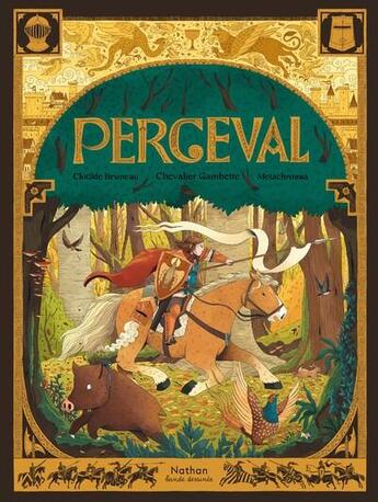 Couverture du livre « Contes et légendes : Perceval » de Clotilde Bruneau et Chevalier Gambette et Jessica Ganis et Metachromia aux éditions Nathan