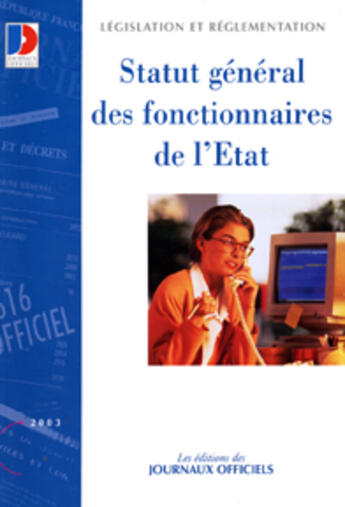 Couverture du livre « Statut general des fonctionnaires de l'etat (edition 2003) » de  aux éditions Documentation Francaise