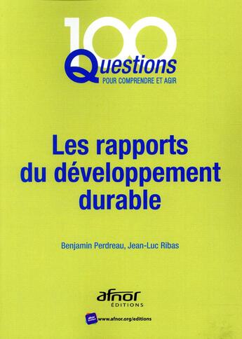 Couverture du livre « Les rapports du développement durable » de Benjamin Perdreau et Jean Luc Ribas aux éditions Afnor