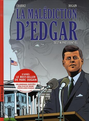 Couverture du livre « La malediction d'edgar t1 destin presidentiel » de Chardez/Dugain aux éditions Casterman