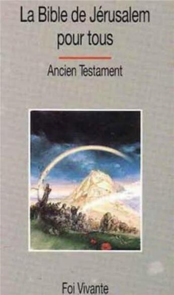 Couverture du livre « La bible de jerusalem pour tous, ancien testament » de Jean-Pierre Bagot aux éditions Cerf