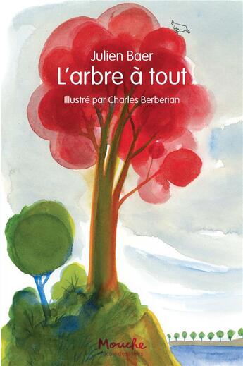 Couverture du livre « L'arbre à tout » de Julien Baer et Charles Berberian aux éditions Ecole Des Loisirs