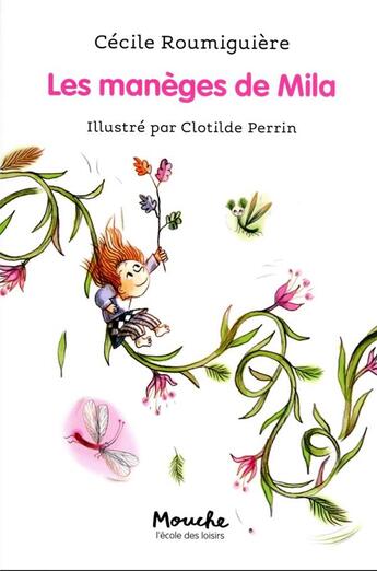 Couverture du livre « Les manèges de Mila » de Cecile Roumiguiere et Clotilde Perrin aux éditions Ecole Des Loisirs