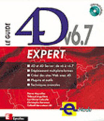 Couverture du livre « Le guide 4D V6.7 - Expert » de Christophe Keromen et Bernard Fevat et Pierre Nayrolles et Thibaud Arguillere et Luc-Olivier Lafeuille aux éditions Eyrolles