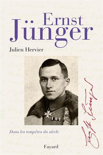 Couverture du livre « Ernst Jünger ; dans les tempêtes du siècle » de Julien Hervier aux éditions Fayard