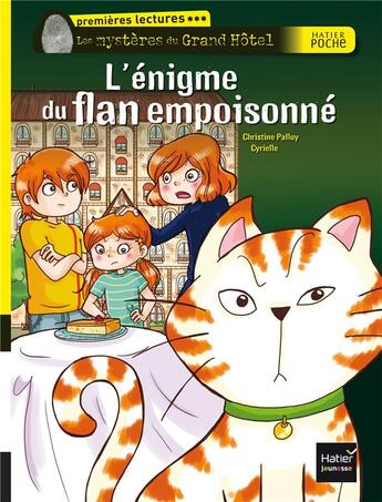 Couverture du livre « L'énigme du flan empoisonnée » de Cyrielle Dufrechou et Christine Palluy aux éditions Hatier