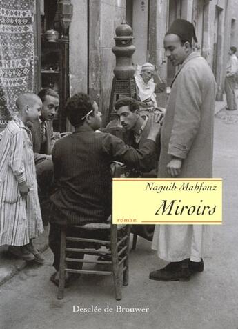 Couverture du livre « Miroir » de Naguib Mahiouz aux éditions Desclee De Brouwer