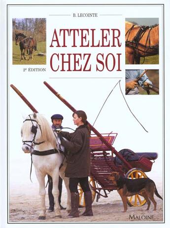 Couverture du livre « Atteler Chez Soi » de Bernard Lecointe aux éditions Maloine