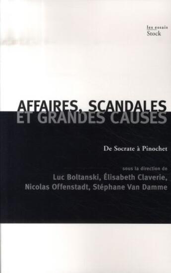 Couverture du livre « Affaires, scandales et grandes causes ; de socrate à pinochet » de Offenstadt/Van Damme aux éditions Stock