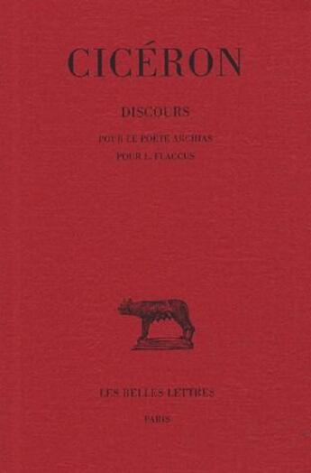 Couverture du livre « Discours Tome 12 ; pour le poète archias ; pour L. Flaccus » de Ciceron aux éditions Belles Lettres