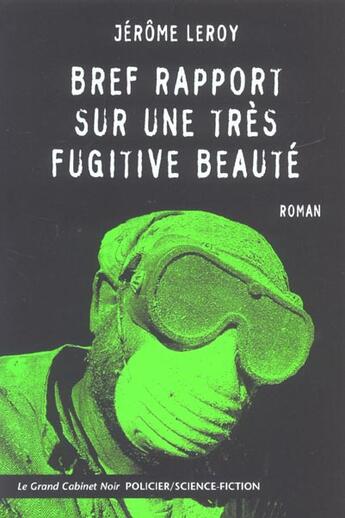 Couverture du livre « Bref rapport sur une tres fugitive beaute » de Jerome Leroy aux éditions Manitoba