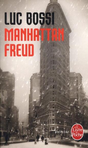 Couverture du livre « Manhattan Freud » de Luc Bossi aux éditions Le Livre De Poche