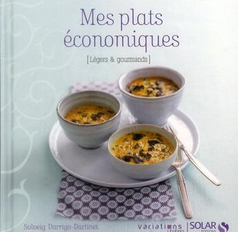 Couverture du livre « Mes plats économiques ; légers et gourmands » de Solveig Darrigo-Dartinet aux éditions Solar