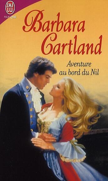 Couverture du livre « Aventure au bord du Nil » de Barbara Cartland aux éditions J'ai Lu