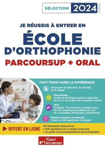 Couverture du livre « Je réussis mon entrée en école d'orthophonie : Parcoursup et oral 2024 » de Dominique Dumas aux éditions Vuibert