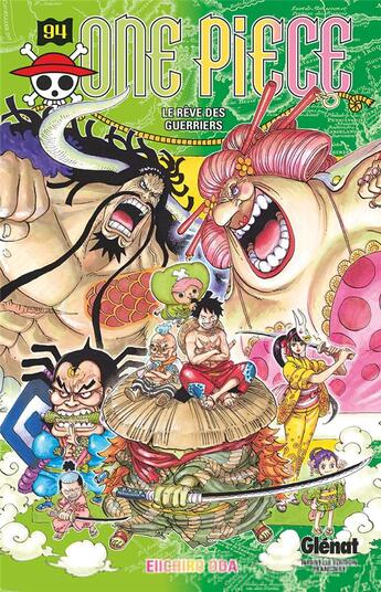 Couverture du livre « One Piece - édition originale Tome 94 : le rêve des guerriers » de Eiichiro Oda aux éditions Glenat