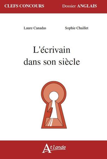 Couverture du livre « L'ecrivain dans son siecle » de Canadas Laure/Chaill aux éditions Atlande Editions