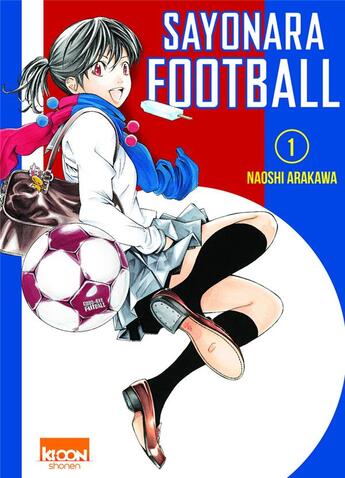 Couverture du livre « Sayonara football Tome 1 » de Naoshi Arakawa aux éditions Ki-oon