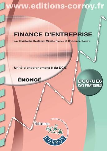 Couverture du livre « Finance d entreprise enonce - ue 6 du dcg » de Casteras/Richez/Corr aux éditions Corroy