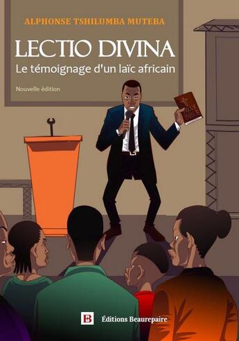 Couverture du livre « Lectio Divina : Le témoignage d'un laïc africain » de Alphonse Tshilumba Muteba aux éditions Beaurepaire