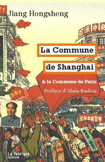 Couverture du livre « La commune de Shangai et la Commune de Paris » de Hongsheng Jiang aux éditions Fabrique