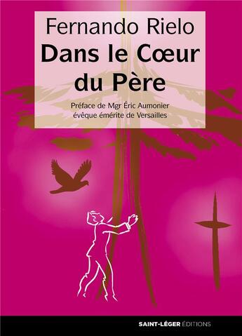 Couverture du livre « Dans le coeur du Père » de Fernando Rielo aux éditions Saint-leger