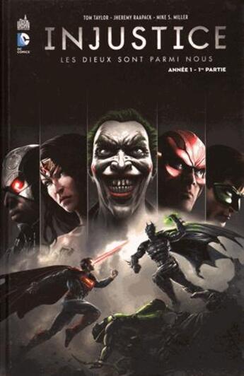 Couverture du livre « Injustice ; les Dieux sont parmi nous Tome 1 : année 1 Tome 1 » de Taylor et Raapack aux éditions Urban Comics