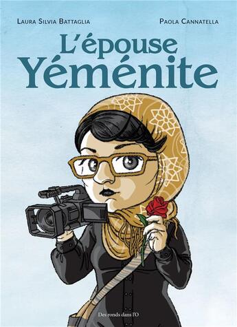 Couverture du livre « L'épouse yéménite » de Laura Silvia Battaglia et Paola Cannatella aux éditions Des Ronds Dans L'o