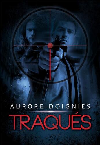 Couverture du livre « Traqués » de Aurore Doignies aux éditions Juno Publishing