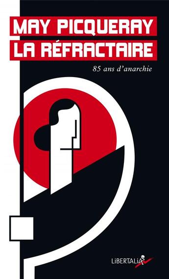 Couverture du livre « May la réfractaire : 85 ans d'anarchisme » de May Picqueray aux éditions Libertalia
