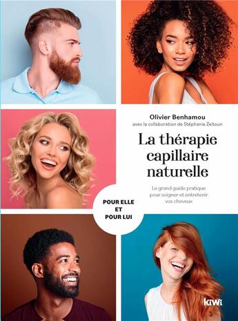 Couverture du livre « La thérapie capillaire naturelle ; le grand guide pratique pour soigner et entretenir vos cheveux » de Olivier Benhamou aux éditions Kiwi