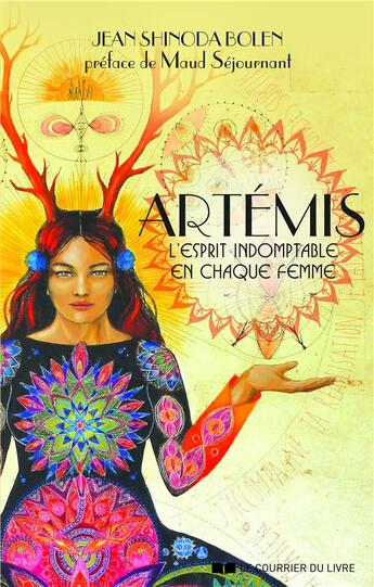 Couverture du livre « Artemis, l'esprit indomptable en chaque femme » de Jean Shinoda Bolen aux éditions Courrier Du Livre