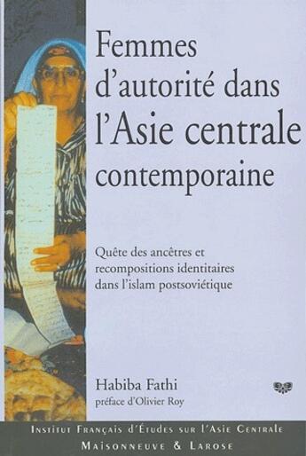 Couverture du livre « Femmes d'autorité dans l'Asie centrale contemporaine » de Habiba Fathi aux éditions Maisonneuve Larose