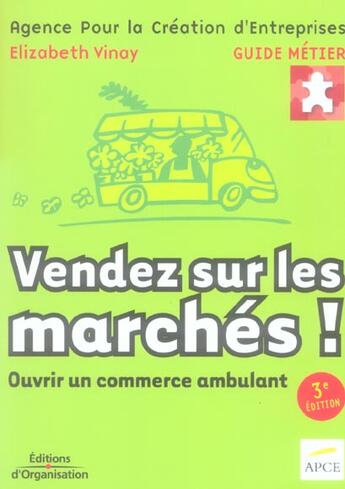 Couverture du livre « Vendez Sur Les Marches ! Ouvrir Un Commerce Ambulant 3e Edition » de Vinay E aux éditions Organisation