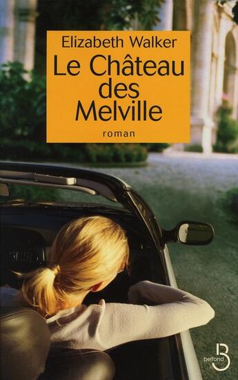 Couverture du livre « Le chateau des melville » de Walker Elizabeth aux éditions Belfond