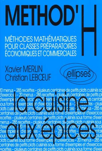 Couverture du livre « Method'H ; méthodes mathématiques pour classes préparatoires économiques et commerciales » de Merlin Leboeuf aux éditions Ellipses