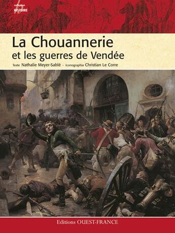 Couverture du livre « La chouannerie et les guerres de vendée » de Meyer-Sable-Nagels-B aux éditions Ouest France