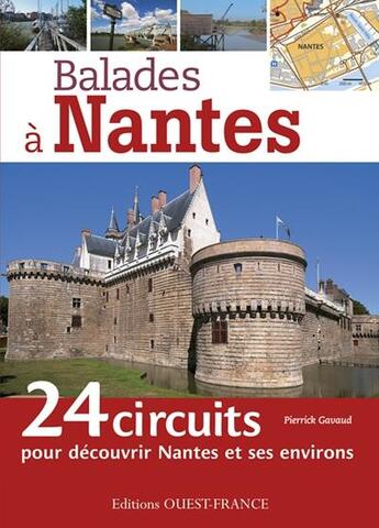 Couverture du livre « Balades à Nantes » de Pierrick Gavaud aux éditions Ouest France