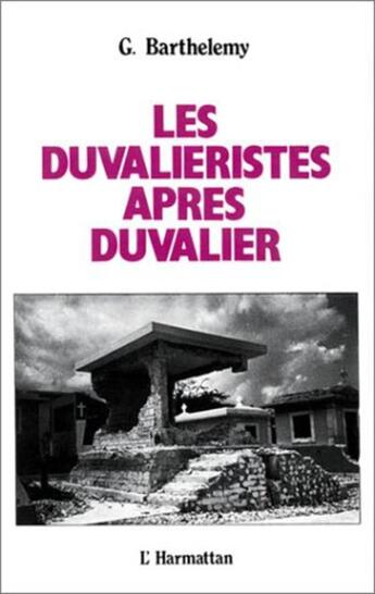 Couverture du livre « Le duvalieristes après Duvalier » de G. Barthelemy aux éditions L'harmattan