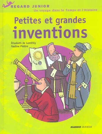 Couverture du livre « Petites et grandes inventions » de Piettre/De Lambilly aux éditions Mango