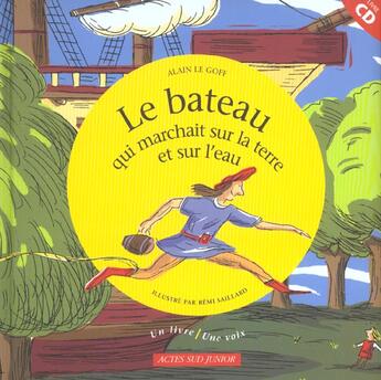 Couverture du livre « Le bateau qui marchait sur la terre et sur l'eau ; un conte des côtes de Bretagne » de Alain Le Goff aux éditions Actes Sud