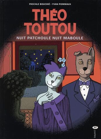 Couverture du livre « Théo Toutou t.7 ; nuit patchoule, nuit maboule » de Pascale Bouchie et Pommaux Yvan aux éditions Bayard Jeunesse