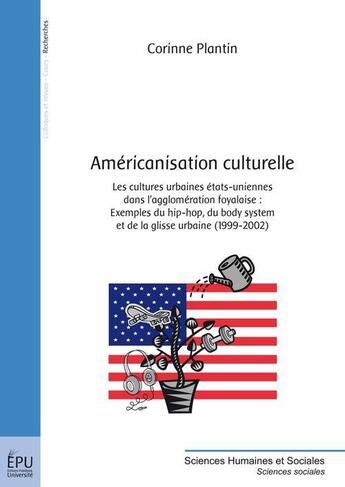 Couverture du livre « Américanisation culturelle » de Plantin Corinne aux éditions Publibook