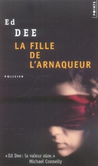 Couverture du livre « La fille de l'arnaqueur » de Ed Dee aux éditions Points