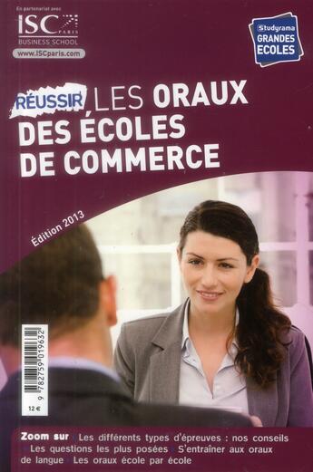 Couverture du livre « Réussir les oraux des écoles de commerce (édition 2013) » de Isc aux éditions Studyrama