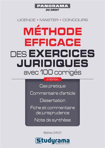 Couverture du livre « Méthode efficace des exercices juridiques avec 100 corrigés ; licence, master, concours (2e édition) » de Mathieu Diruit aux éditions Studyrama