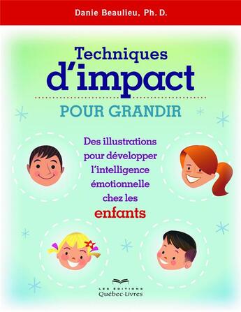 Couverture du livre « Technique d'impact pour grandir » de Danie Beaulieu aux éditions Quebec Livres