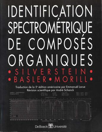 Couverture du livre « Identification spectrometrique de composes organiques de composes organiques » de Silverstein aux éditions De Boeck