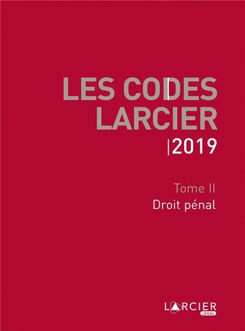 Couverture du livre « Code Larcier t.2 ; droit pénal (édition 2019) » de  aux éditions Larcier