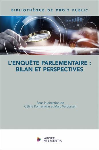 Couverture du livre « L'enquête parlementaire : bilan et perspectives » de Celine Romainville aux éditions Larcier